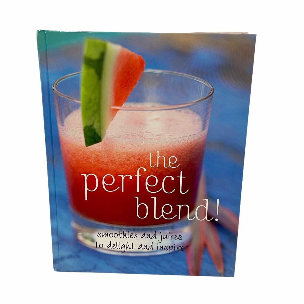 Love Food‎ The Perfect Blend Smoothie Juice Cookbook Hardcover Recipes
